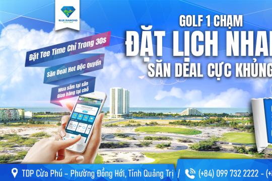 TRẢI NGHIỆM DỊCH VỤ GOLF 1 CHẠM: ĐẶT TEE - TIME, SĂN ƯU ĐÃI VÀ MUA SẮM TIỆN LỢI NGAY TRÊN ZALO MINI APP CỦA BLUE DIAMOND