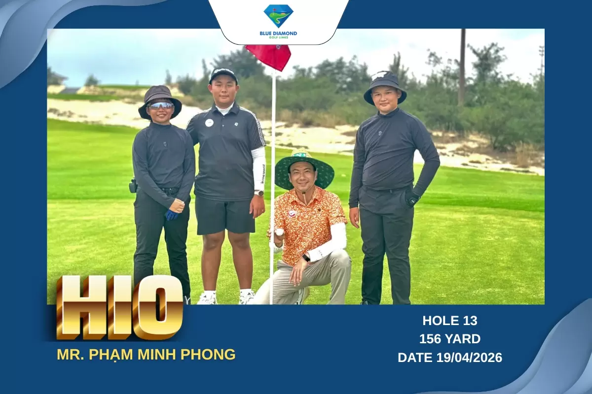 CHÚC MỪNG GOLFER PHẠM MINH PHONG CHINH PHỤC CÚ HOLE-IN-ONE ĐẲNG CẤP TẠI BLUE DIAMOND GOLF LINKS