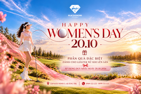 ĐÓN 20/10 ĐẦY NIỀM VUI VÀ NHẬN QUÀ Ý NGHĨA TẠI BLUE DIAMOND GOLF LINKS